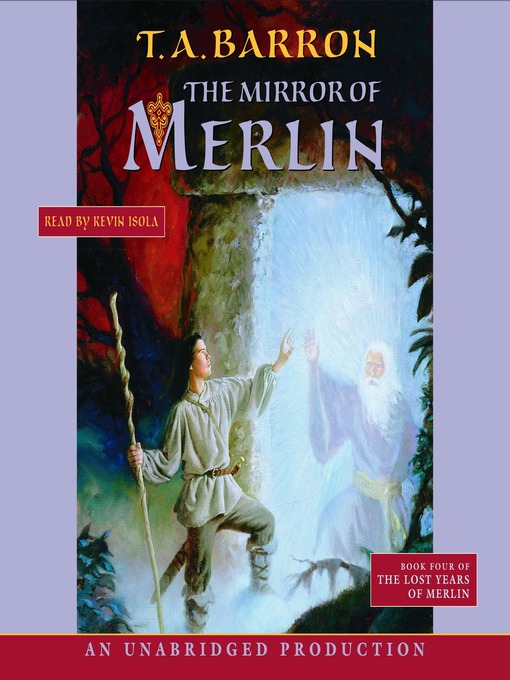 Title details for The Mirror of Merlin by T.A. Barron - Wait list